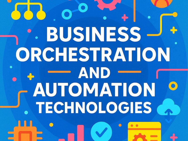 Business Orchestration And Automation Technologies