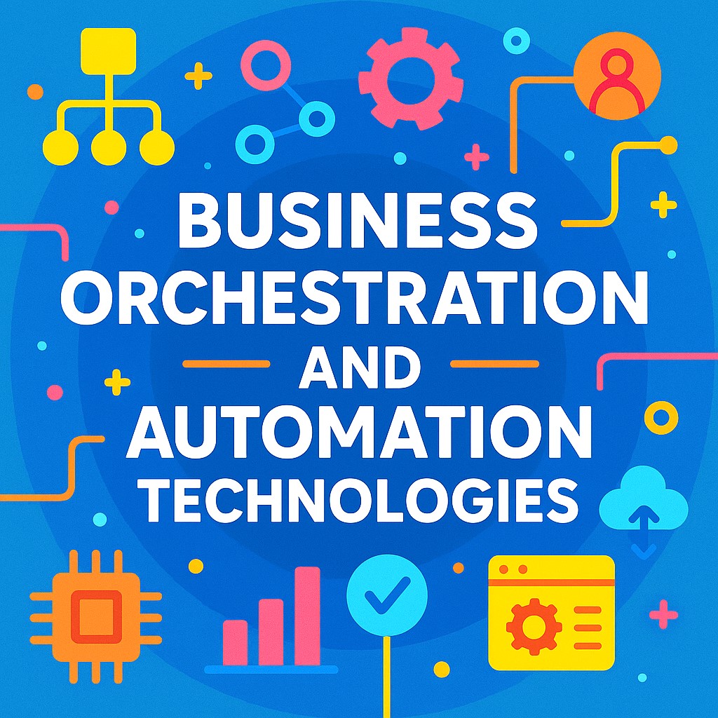 Business Orchestration And Automation Technologies