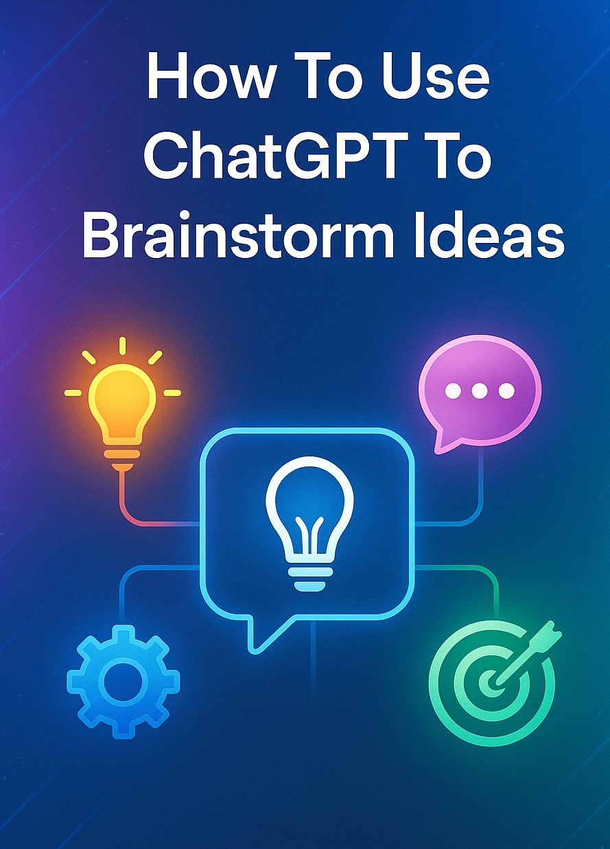 How To Use ChatGPT To Brainstorm Ideas